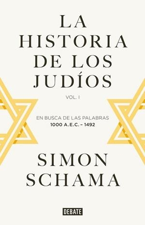 HISTORIA DE LOS JUDÍOS, LA | 9788499925059 | SCHAMA, SIMON | Llibreria L'Illa - Llibreria Online de Mollet - Comprar llibres online