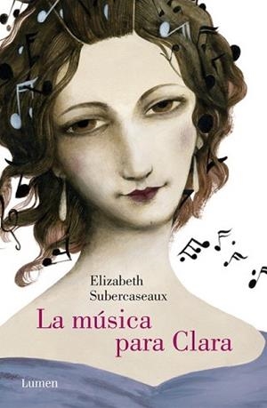 MÚSICA PARA CLARA, LA | 9788426401960 | SUBERCASEAUX, ELIZABETH | Llibreria L'Illa - Llibreria Online de Mollet - Comprar llibres online