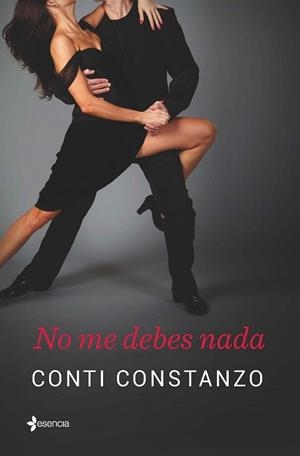 NO ME DEBES NADA | 9788408138709 | CONSTANZO, CONTI | Llibreria L'Illa - Llibreria Online de Mollet - Comprar llibres online