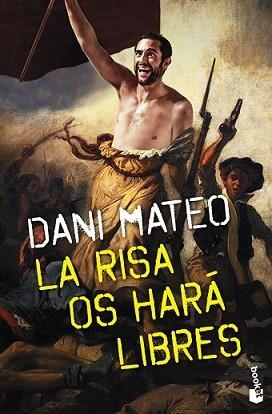 RISA OS HARÁ LIBRES, LA | 9788408139201 | MATEO, DANI | Llibreria L'Illa - Llibreria Online de Mollet - Comprar llibres online