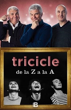 TRICICLE DE LA Z A LA A | 9788466657105 | TRICICLE | Llibreria L'Illa - Llibreria Online de Mollet - Comprar llibres online