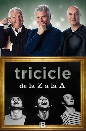 TRICICLE DE LA Z A LA A | 9788466657112 | TRICICLE | Llibreria L'Illa - Llibreria Online de Mollet - Comprar llibres online