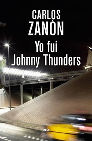 YO FUI JOHNNY THUNDERS | 9788490565216 | ZANON GARCIA, CARLOS | Llibreria L'Illa - Llibreria Online de Mollet - Comprar llibres online