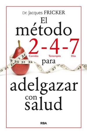 MÉTODO 2 - 4 - 7 PARA ADELGAZAR CON SALUD | 9788490564646 | FRICKER, JACKES | Llibreria L'Illa - Llibreria Online de Mollet - Comprar llibres online