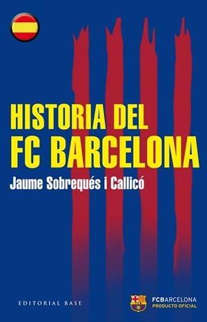 HISTORIA DEL FC BARCELONA | 9788415706441 | SOBREQUÉS I CALLICÓ, JAUME | Llibreria L'Illa - Llibreria Online de Mollet - Comprar llibres online