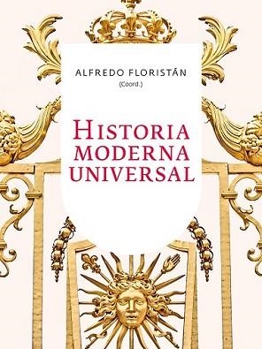 HISTORIA MODERNA UNIVERSAL | 9788434421615 | FLORISTÁN, ALFREDO | Llibreria L'Illa - Llibreria Online de Mollet - Comprar llibres online