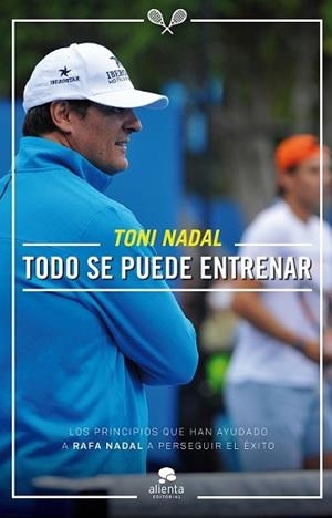 TODO SE PUEDE ENTRENAR | 9788416253081 | NADAL HOMAR, TONI | Llibreria L'Illa - Llibreria Online de Mollet - Comprar llibres online