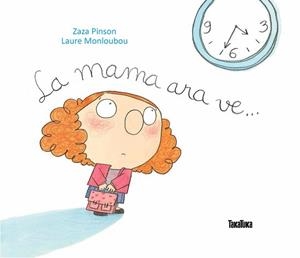 MAMA ARA VE, LA | 9788416003310 | PINSON, ZAZA | Llibreria L'Illa - Llibreria Online de Mollet - Comprar llibres online