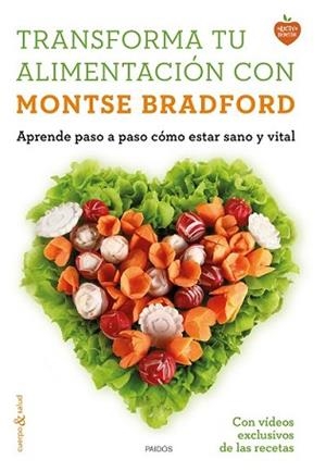 TRANSFORMA TU ALIMENTACIÓN CON MONTSE BRADFORD | 9788449331107 | BRADFORD, MONTSE | Llibreria L'Illa - Llibreria Online de Mollet - Comprar llibres online