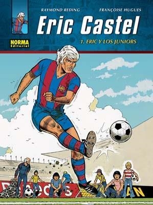 ERIC CASTEL 1 ERIC Y LOS JUNIORS (TD) | 9788498476767 | REDING, RAYMOND / HUGUEZ, FRANÇOISE | Llibreria L'Illa - Llibreria Online de Mollet - Comprar llibres online