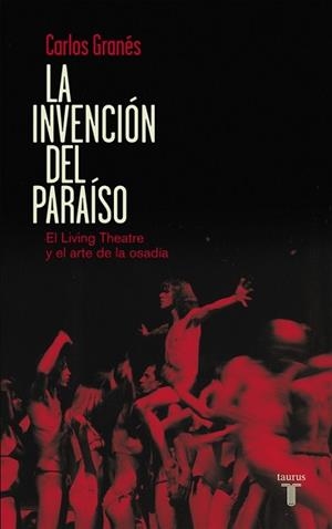 INVENCIÓN DEL PARAÍSO, LA | 9788430609444 | GRANES, CARLOS | Llibreria L'Illa - Llibreria Online de Mollet - Comprar llibres online
