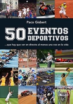 50 EVENTOS DEPORTIVOS | 9788416220304 |  GISBERT, PACO