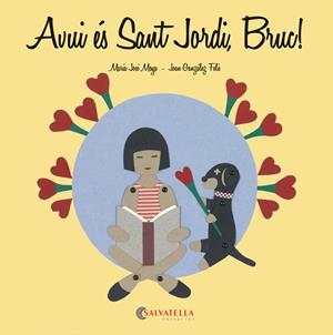 AVUI ÉS SANT JORDI BRUC! | 9788484127932 | MOYA BENET, MARIA JOSÉ