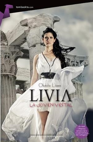 LIVIA LA JOVEN VESTAL | 9788415747581 | LÓPEZ FERNÁNDEZ, OBDULIO | Llibreria L'Illa - Llibreria Online de Mollet - Comprar llibres online
