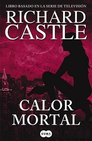 CALOR MORTAL (SERIE CASTLE 5) | 9788483652305 | CASTLE, RICHARD | Llibreria L'Illa - Llibreria Online de Mollet - Comprar llibres online