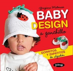 BABY DESIGN A GANCHILLO | 9788415094166 | FANTAUZZO, ANDREA | Llibreria L'Illa - Llibreria Online de Mollet - Comprar llibres online