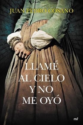 LLAMÉ AL CIELO Y NO ME OYÓ | 9788427041905 | COSANO, JUAN PEDRO | Llibreria L'Illa - Llibreria Online de Mollet - Comprar llibres online