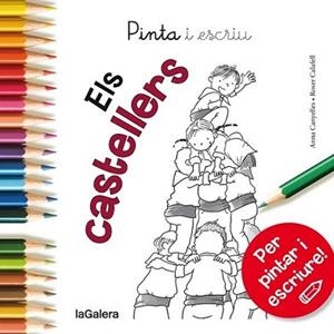 PINTA I ESCRIU ELS CASTELLERS | 9788424654603 | CANYELLES ROCA, ANNA | Llibreria L'Illa - Llibreria Online de Mollet - Comprar llibres online
