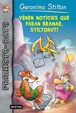 VÉNEN NOTÍCIES QUE FARAN BRAMAR, STILTONUT! | 9788490578247 | GERONIMO STILTON | Llibreria L'Illa - Llibreria Online de Mollet - Comprar llibres online