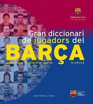 GRAN DICCIONARI DE JUGADORS DEL BARÇA | 9788416166626 | A.A. V.V. | Llibreria L'Illa - Llibreria Online de Mollet - Comprar llibres online