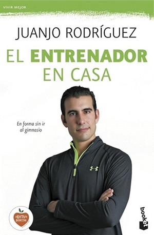 ENTRENADOR EN CASA, EL | 9788408140467 | RODRÍGUEZ, JUANJO | Llibreria L'Illa - Llibreria Online de Mollet - Comprar llibres online