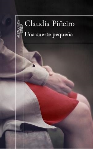 SUERTE PEQUEÑA, UNA | 9788420403649 | PIÑEIRO, CLAUDIA | Llibreria L'Illa - Llibreria Online de Mollet - Comprar llibres online