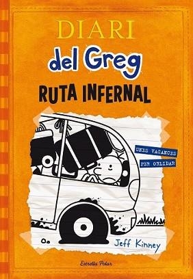 DIARI DEL GREG 9. RUTA INFERNAL | 9788490578667 | KINNEY, JEFF | Llibreria L'Illa - Llibreria Online de Mollet - Comprar llibres online