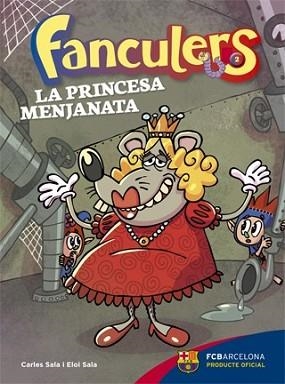FANCULERS 2. LA PRINCESA MENJANATA | 9788424654245 | SALA I VILA, CARLES/SALA I VILA, ELOI | Llibreria L'Illa - Llibreria Online de Mollet - Comprar llibres online