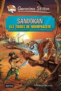 SANDOKAN. ELS TIGRES DE MOMPRACEM | 9788490578230 | GERONIMO STILTON | Llibreria L'Illa - Llibreria Online de Mollet - Comprar llibres online