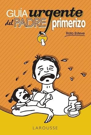 GUÍA URGENTE DEL PADRE PRIMERIZO | 9788416124787 | ESTEVE LLORET, RAFAEL | Llibreria L'Illa - Llibreria Online de Mollet - Comprar llibres online