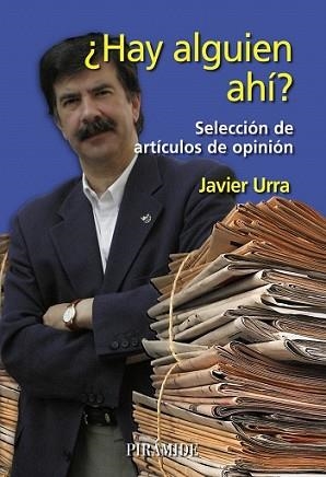HAY ALGUIEN AHI? : SELECCION DE ARTICULOS DE OPINION | 9788436822014 | URRA PORTILLO, JAVIER | Llibreria L'Illa - Llibreria Online de Mollet - Comprar llibres online