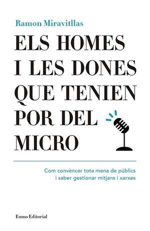 HOMES I LES DONES QUE TENIEN POR DEL MICRO, ELS | 9788497665476 | MIRAVITLLAS I POUS, RAMON