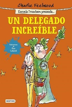 DELEGADO INCREÍBLE, UN | 9788408141433 | FEELWOOD, CHARLIE | Llibreria L'Illa - Llibreria Online de Mollet - Comprar llibres online
