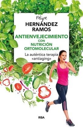 ANTIENVEJECIMIENTO CON NUTRICIÓN ORTOMOLECULAR | 9788416267132 | HERNANDEZ RAMOS, FELIPE | Llibreria L'Illa - Llibreria Online de Mollet - Comprar llibres online