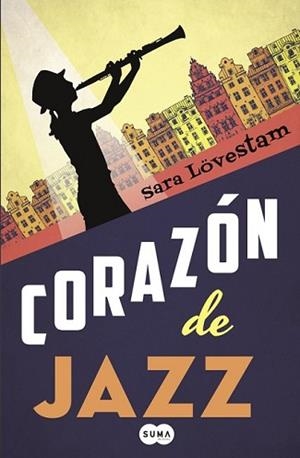 CORAZÓN DE JAZZ | 9788483659212 | LOVESTAM, SARA | Llibreria L'Illa - Llibreria Online de Mollet - Comprar llibres online