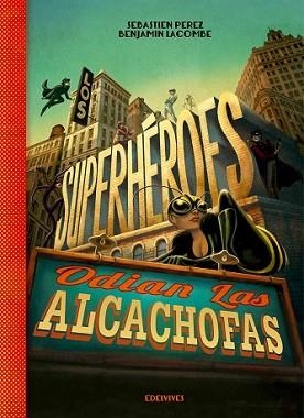SUPERHÉROES ODIAN LAS ALCACHOFAS, LOS | 9788426393883 | SÈBASTIEN PEREZ (FRANCÉS) | Llibreria L'Illa - Llibreria Online de Mollet - Comprar llibres online