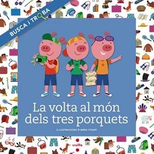 VOLTA AL MON DE LES TRES PORQUETS, LA | 9788466138727 | FONT I FERRÉ, NÚRIA | Llibreria L'Illa - Llibreria Online de Mollet - Comprar llibres online