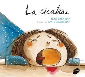 CICATRIU, LA | 9788415975328 | BRENMAN, ILAN / IONIT ZILBERMAN