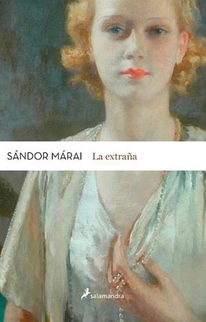 EXTRAÑA, LA | 9788498386820 | MÁRAI, SÁNDOR | Llibreria L'Illa - Llibreria Online de Mollet - Comprar llibres online