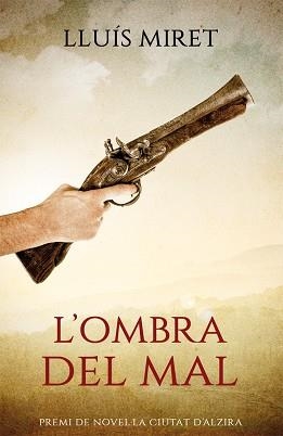 OMBRA DEL MAL, L' | 9788490264942 | MIRET PASTOR, LLUÍS | Llibreria L'Illa - Llibreria Online de Mollet - Comprar llibres online