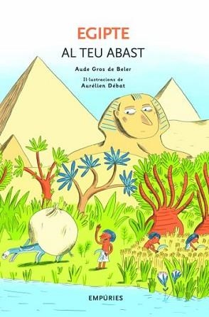 EGIPTE AL TEU ABAST | 9788497873086 | GROS DE BELER, A./DEBAT, A. | Llibreria L'Illa - Llibreria Online de Mollet - Comprar llibres online