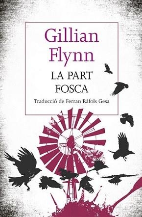 PART FOSCA, LA | 9788482647241 | FLYNN, GILLIAN | Llibreria L'Illa - Llibreria Online de Mollet - Comprar llibres online