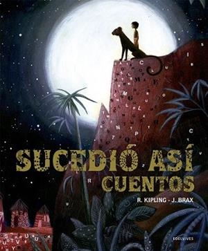 SUCEDIÓ ASÍ - CUENTOS | 9788426398468 | KIPLING, R. / J. BRAX | Llibreria L'Illa - Llibreria Online de Mollet - Comprar llibres online