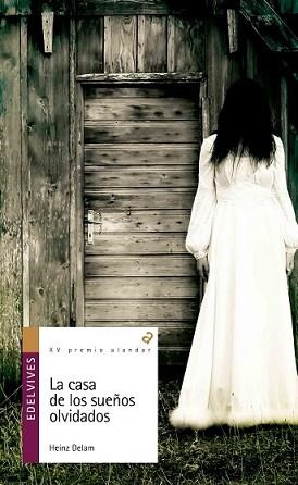 CASA DE LOS SUEÑOS OLVIDADOS, LA | 9788426398512 | DELAM, HEINZ | Llibreria L'Illa - Llibreria Online de Mollet - Comprar llibres online