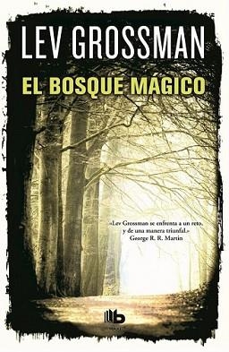 BOSQUE MÁGICO, EL | 9788490700556 | GROSSMAN, LEV | Llibreria L'Illa - Llibreria Online de Mollet - Comprar llibres online