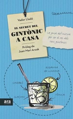 SECRET DEL GINTÒNIC A CASA, EL | 9788416154319 | LLADÓ TRENS, VADOR | Llibreria L'Illa - Llibreria Online de Mollet - Comprar llibres online