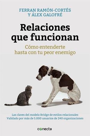 RELACIONES QUE FUNCIONAN | 9788416029280 | RAMÓN-CORTÉS, FERRAN / GALOFRÉ, ALEX | Llibreria L'Illa - Llibreria Online de Mollet - Comprar llibres online
