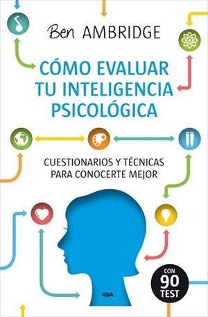 CÓMO EVALUAR TU INTELEGENCIA PSICOLÓGICA | 9788490564691 | AMBRIGDE, BEN | Llibreria L'Illa - Llibreria Online de Mollet - Comprar llibres online