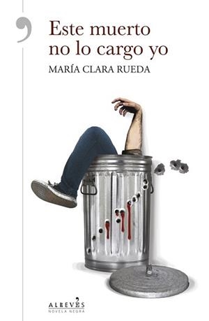 ESTE MUERTO NO LO CARGO YO | 9788416328031 | RUEDA MAURER, MARÍA CLARA | Llibreria L'Illa - Llibreria Online de Mollet - Comprar llibres online