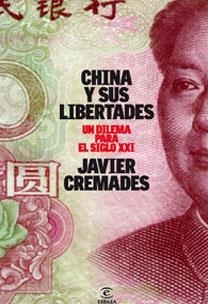 CHINA Y SUS LIBERTADES. UN DILEMA PARA EL SIGLO XX | 9788467028836 | CREMADES, JAVIER | Llibreria L'Illa - Llibreria Online de Mollet - Comprar llibres online